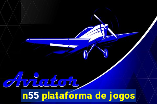 n55 plataforma de jogos